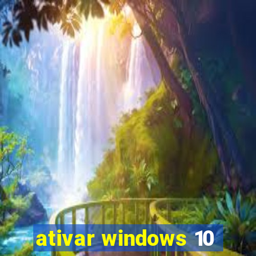 ativar windows 10